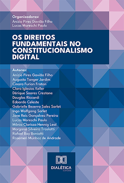 Os Direitos Fundamentais no Constitucionalismo Digital, Anizio Pires Gavião Filho