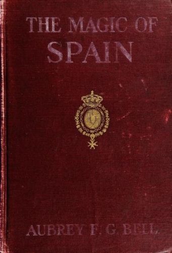 The Magic of Spain, Aubrey F.G. Bell