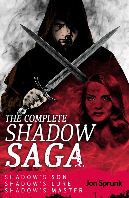 Complete Shadow Saga, Jon Sprunk