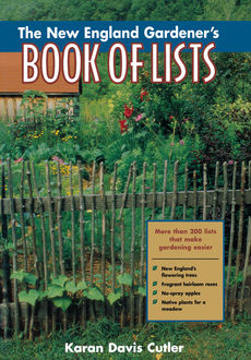 The New England Gardener's Book of Lists, Karan Davis Cutler