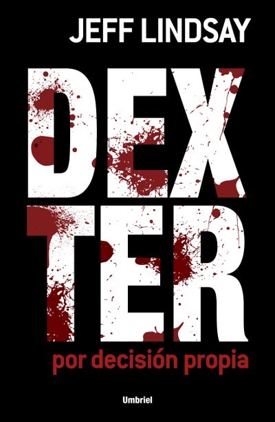 Dexter Por Decisión Propia, Jeff Lindsay