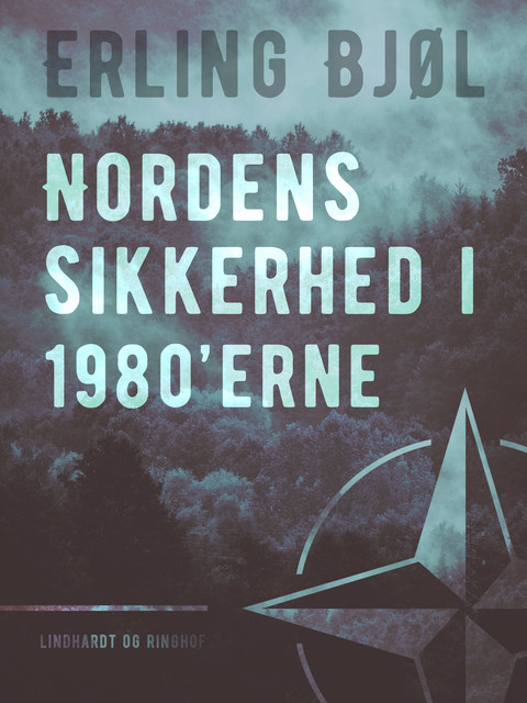 Nordens sikkerhed i 1980’erne, Erling Bjøl