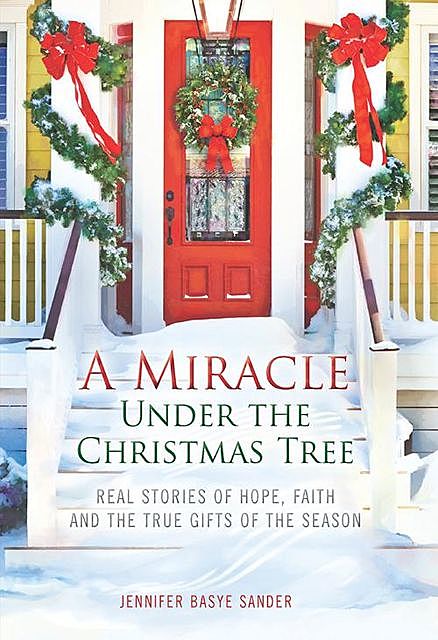A Miracle Under The Christmas Tree, Jennifer Sander