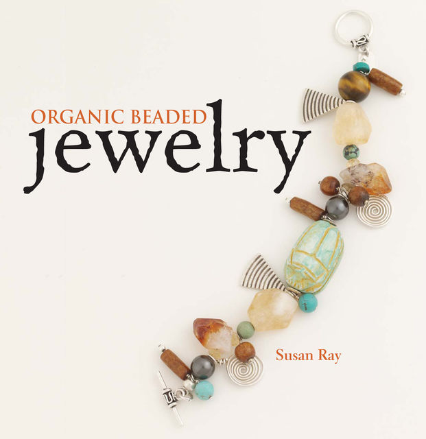 Organic Beaded Jewelry, Susan Ray