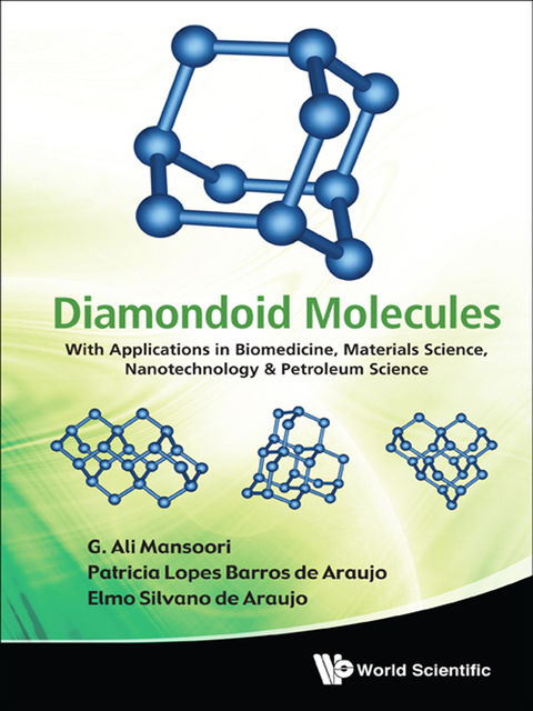 Diamondoid Molecules, G Ali Mansoori, Elmo Silvano de Araujo, Patricia Lopes Barros de Araujo