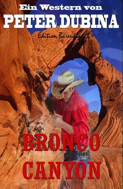Bronco Canyon, Peter Dubina