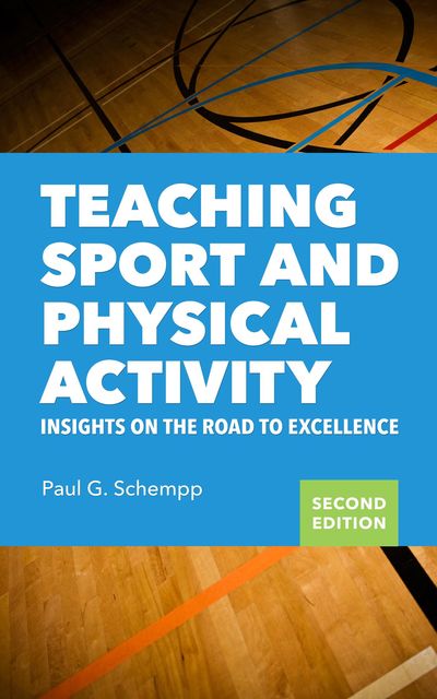Teaching Sport and Physical Activity, Paul G.Schempp