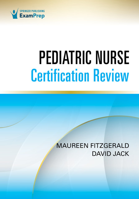 Pediatric Nurse Certification Review, amp, David Jack, Maureen FitzGerald