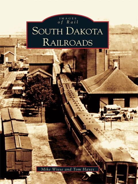 South Dakota Railroads, Tom Hayes, Mike Wiese