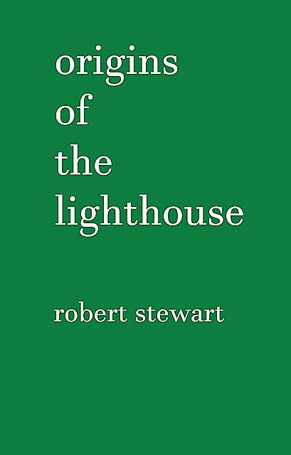Origins of the Lighthouse, Robert Stewart
