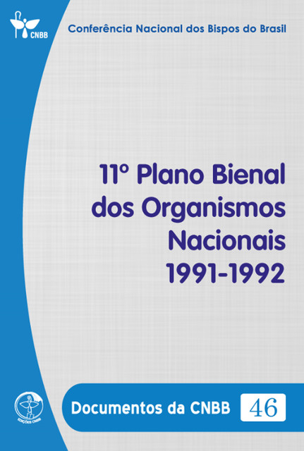 11º Plano Bienal dos Organismos Nacionais 1991/1992 – Documentos da CNBB 46 – Digital, Conferência Nacional dos Bipos do Brasil