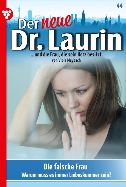 Der neue Dr. Laurin 44 – Arztroman, Viola Maybach