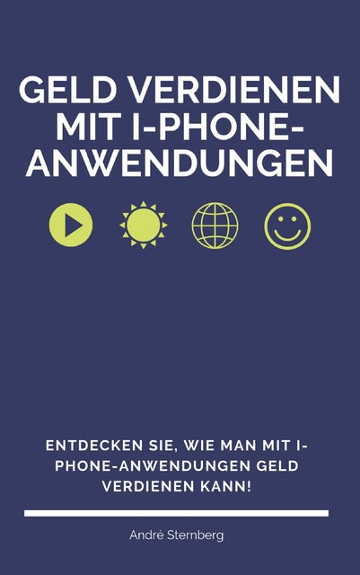 Geld verdienen mit I-Phone-Anwendungen, André Sternberg