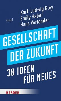 Gesellschaft der Zukunft, Norbert Lammert, Stephan Harbarth, Annegret Kramp-Karrenbauer, Wolfgang Huber, Serap Güler, Dunja Hayali, Christoph Heusgen, Ilko-Sascha Kowalczuk, Kirsten Fehrs, Michael Ilgner, Michael Kretschmer, Natha, Timotheus Höttges, Ulrike Demmer, Wolfgang Holler