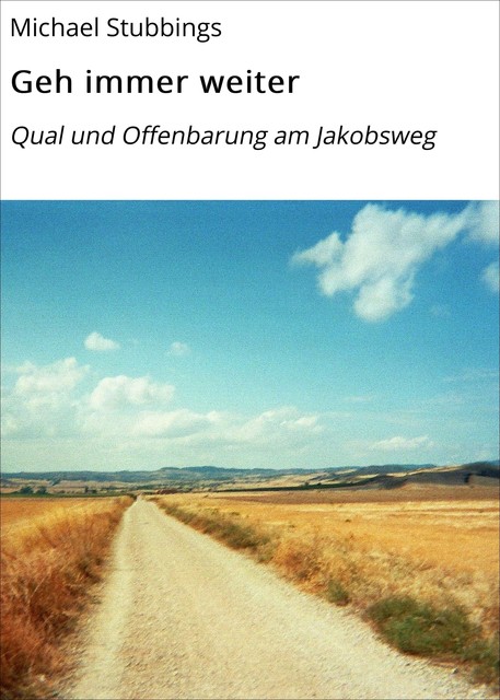 Geh immer weiter, Michael Stubbings