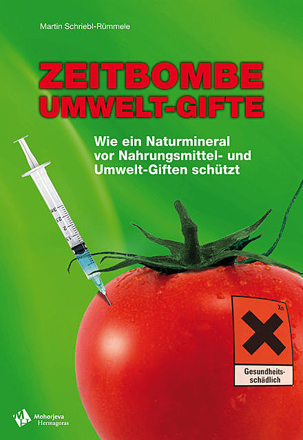 Zeitbombe Umwelt-Gifte, Martin Schriebl, Rümmele