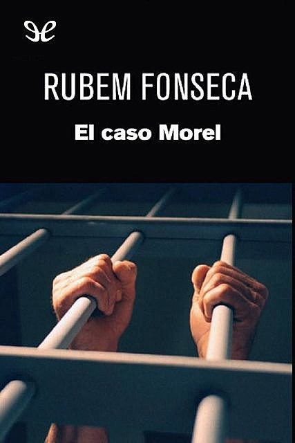 El caso Morel, Rubem Fonseca