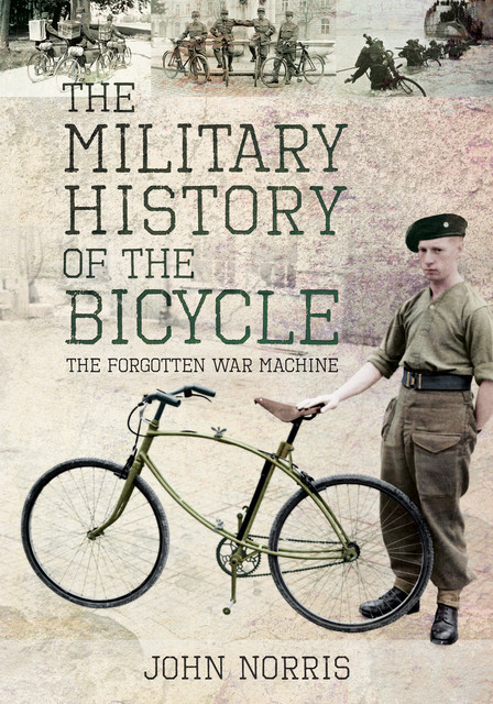The Military History of the Bicycle, John Norris