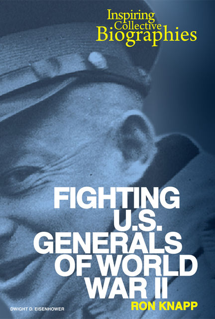 Fighting U.S. Generals of World War II, Ron Knapp