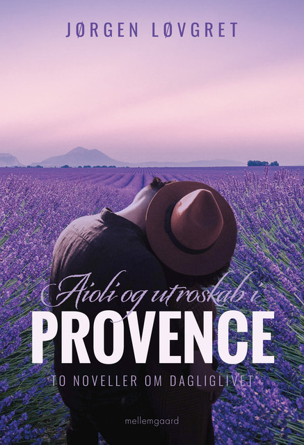 Aioli og utroskab i Provence, Jørgen Løvgret