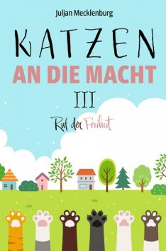 Katzen an die Macht III, Juljan Mecklenburg