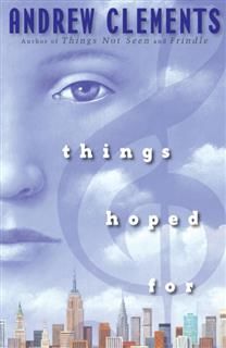 Things Hoped For, Andrew Clements