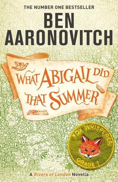 What Abigail Did Tha Summer, Ben Aaronovitch