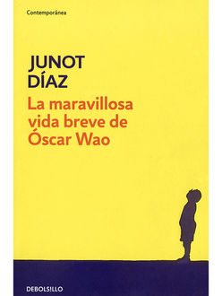 La Maravillosa Vida Breve De Óscar Wao, Junot Díaz