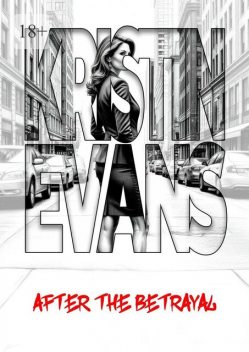 After the betrayal, Kristin Evans