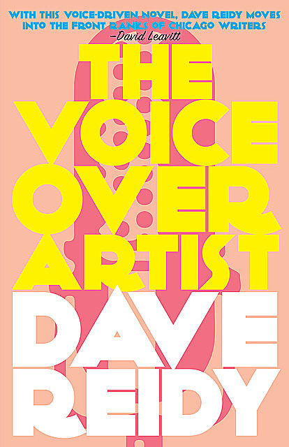 The Voiceover Artist, Dave Reidy