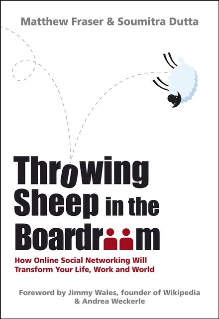 Throwing Sheep in the Boardroom, Matthew Fraser, Soumitra Dutta