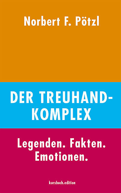 Der Treuhand-Komplex, Norbert F. Pötzl