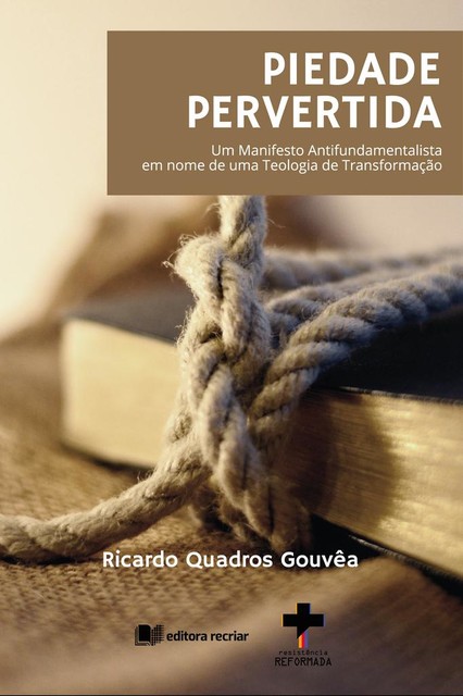 Piedade pervertida, Ricardo Quadros Gouvêa