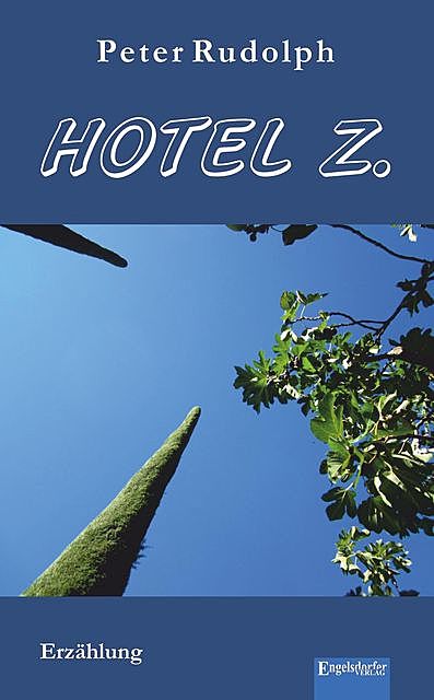 Hotel Z, Peter Rudolph