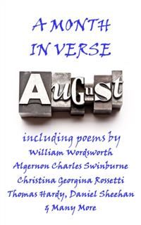 August, A Month In Verse, Emily Jane Brontë, Percy Bysshe Shelley, Isaac Rosenberd
