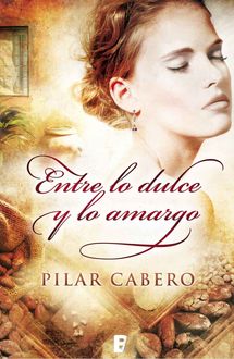 Entre Lo Dulce Y Lo Amargo, Pilar Cabero