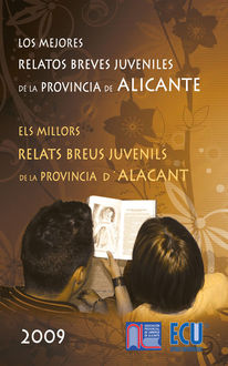 Los mejores relatos breves juveniles de la provincia de Alicante 2009, Varios Autores, José Antonio López Vizcaíno