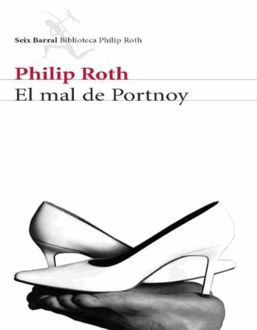 El Mal De Portnoy, Philip Roth