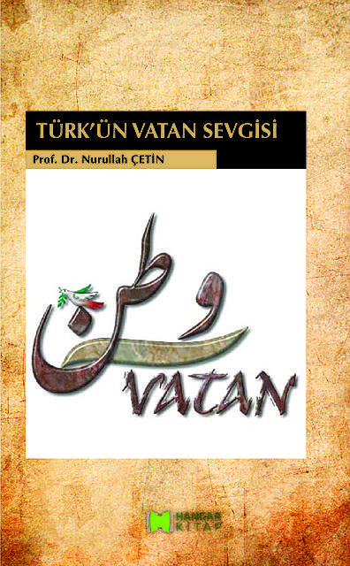 Türk'ün Vatan Sevgisi, Nurullah Çetin