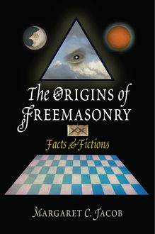 The Origins of Freemasonry, Margaret C. Jacob