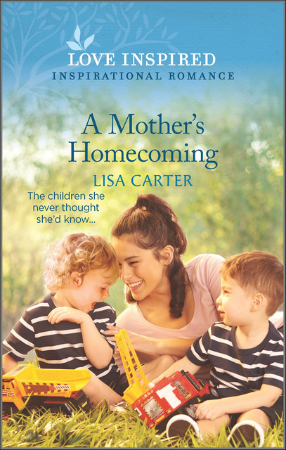 A Mother's Homecoming, Lisa Carter