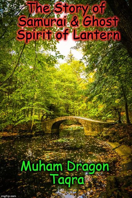 The Story of Samurai & Ghost Spirit of Lantern, Muham Taqra