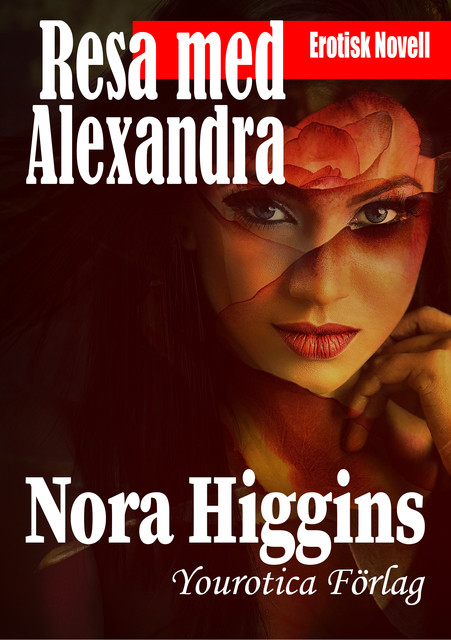 Resa med Alexandra, Nora Higgins