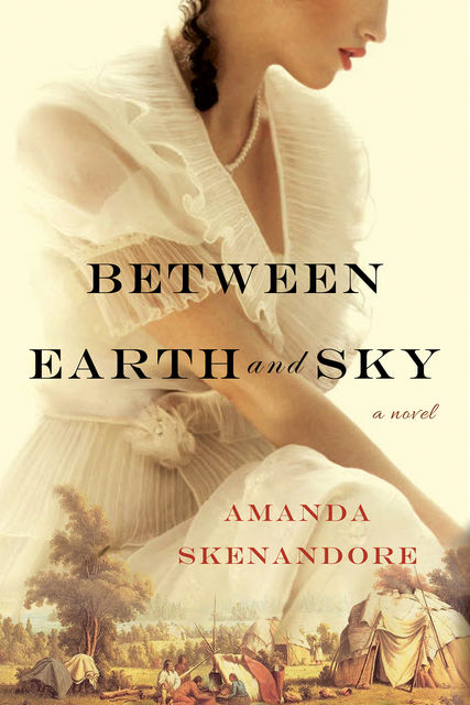 Between Earth and Sky, Amanda Skenandore