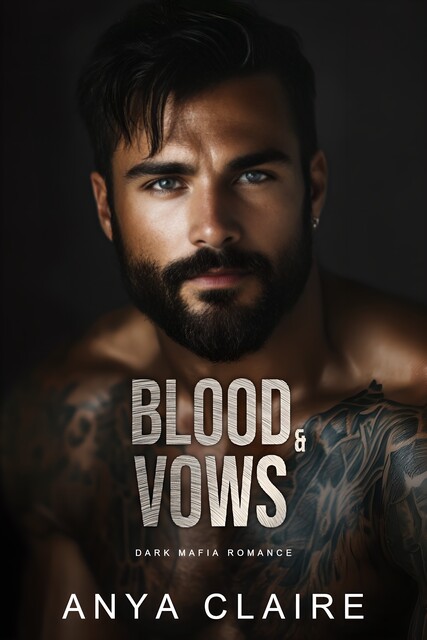 Blood & Vows, Anya Claire