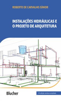 Instalações hidráulicas e o projeto de arquitetura, Roberto de Carvalho Júnior