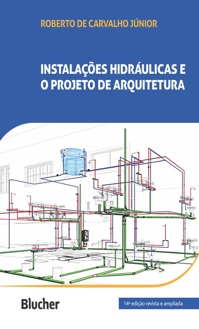 Instalações hidráulicas e o projeto de arquitetura, Roberto de Carvalho Júnior