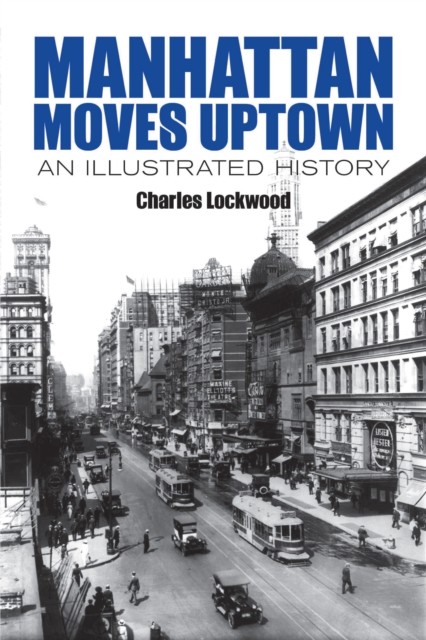 Manhattan Moves Uptown, Charles Lockwood