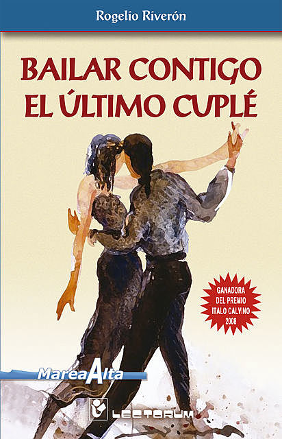 Bailar contigo el último cuplé, Rogelio Riverón