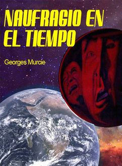 Naufragio En El Tiempo, Georges Murcie